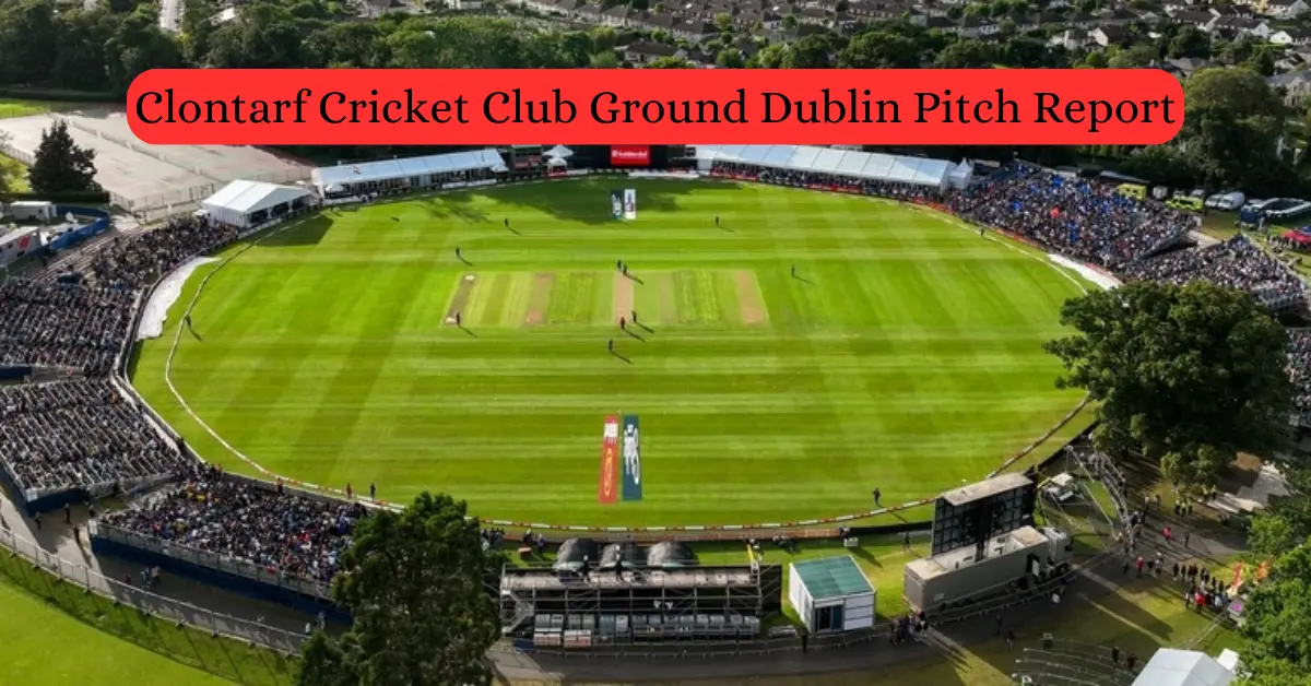 Clontarf Cricket Club Ground Dublin Pitch Report