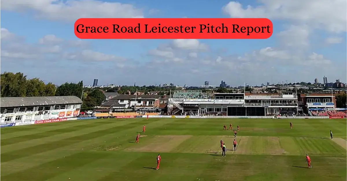 Grace Road Leicester Pitch Report