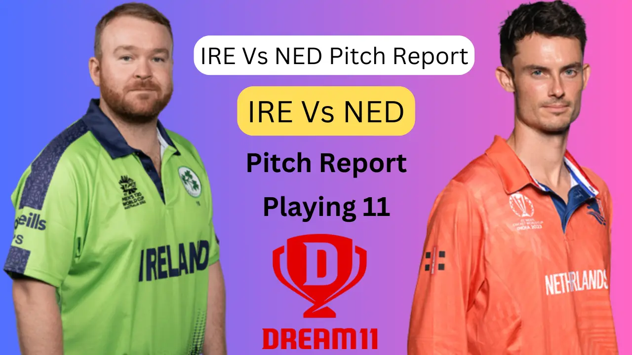 IRE Vs NED Pitch Report